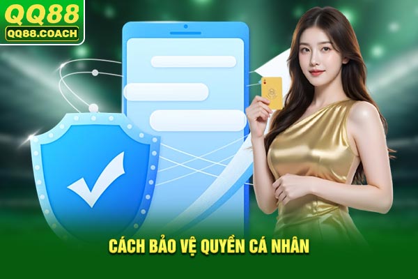 Cách bảo vệ quyền cá nhân