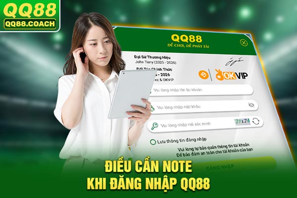Điều cần note khi đăng nhập QQ88