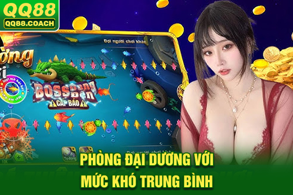 Phòng đại dương với mức khó trung bình